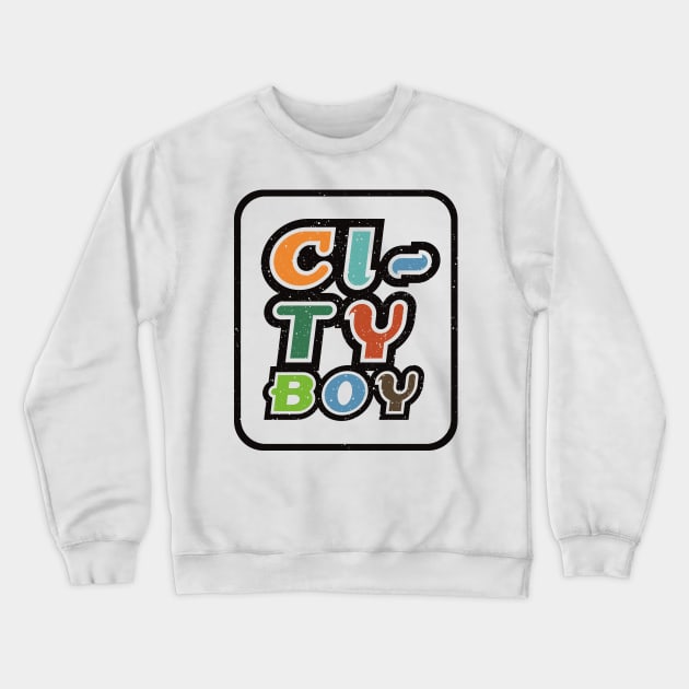 City Boy Crewneck Sweatshirt by ScottyWalters